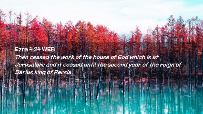 Picture 02 - Ezra 4:24 WEB Desktop Wallpaper - Then ceased the work of the house of God which is - Desktop Bible Verse Wallpaper
