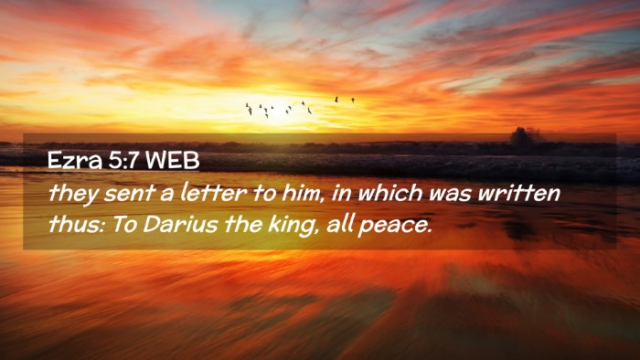Picture 02 - Ezra 5:7 WEB Desktop Wallpaper - they sent a letter to him, in which was written - Desktop Bible Verse Wallpaper