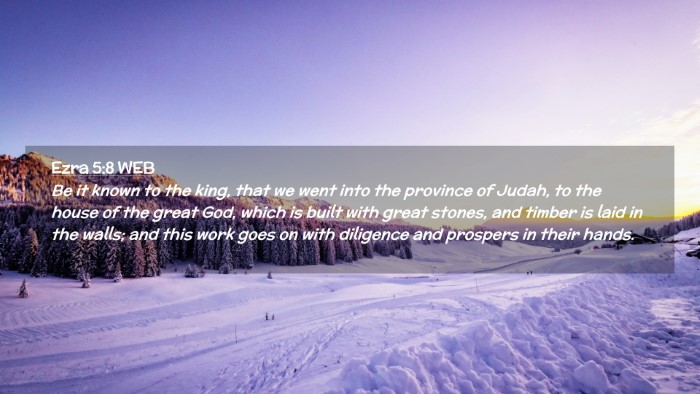 Picture 02 - Ezra 5:8 WEB Desktop Wallpaper - Be it known to the king, that we went into the - Desktop Bible Verse Wallpaper