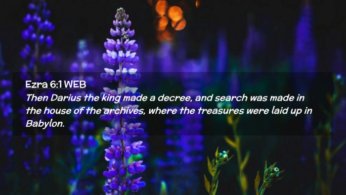 Picture 02 - Ezra 6:1 WEB Desktop Wallpaper - Then Darius the king made a decree, and search - Desktop Bible Verse Wallpaper