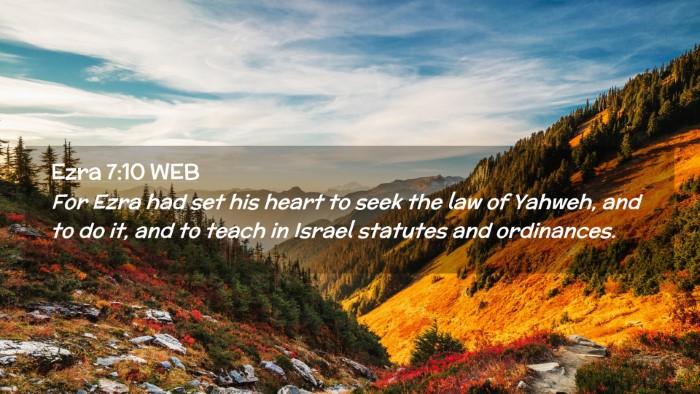 Picture 02 - Ezra 7:10 WEB Desktop Wallpaper - For Ezra had set his heart to seek the law of - Desktop Bible Verse Wallpaper