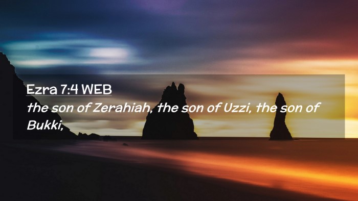 Picture 02 - Ezra 7:4 WEB Desktop Wallpaper - the son of Zerahiah, the son of Uzzi, the son of - Desktop Bible Verse Wallpaper