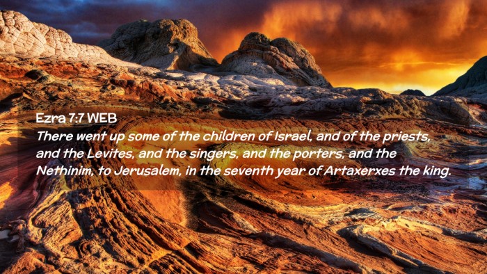 Picture 02 - Ezra 7:7 WEB Desktop Wallpaper - There went up some of the children of Israel, and - Desktop Bible Verse Wallpaper