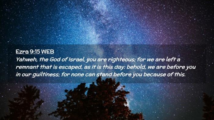 Picture 02 - Ezra 9:15 WEB Desktop Wallpaper - Yahweh, the God of Israel, you are righteous; for - Desktop Bible Verse Wallpaper