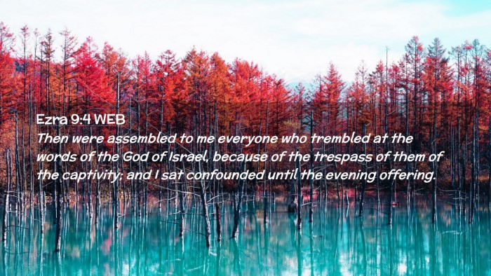 Picture 02 - Ezra 9:4 WEB Desktop Wallpaper - Then were assembled to me everyone who trembled - Desktop Bible Verse Wallpaper