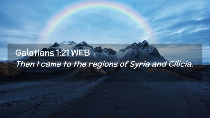 Picture 02 - Galatians 1:21 WEB Desktop Wallpaper - Then I came to the regions of Syria and - Desktop Bible Verse Wallpaper