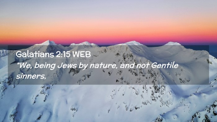 Picture 02 - Galatians 2:15 WEB Desktop Wallpaper - 