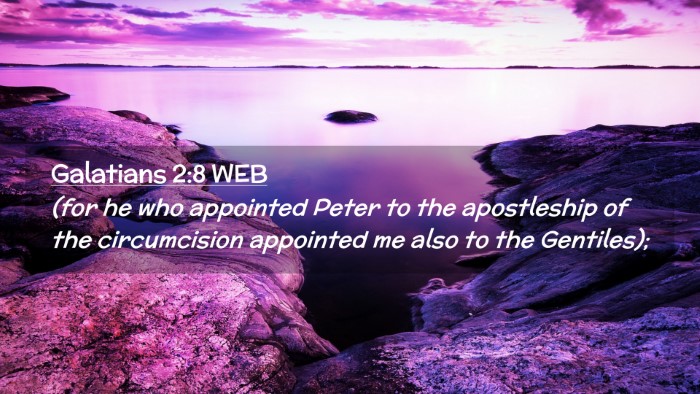 Picture 02 - Galatians 2:8 WEB Desktop Wallpaper - (for he who appointed Peter to the apostleship of - Desktop Bible Verse Wallpaper