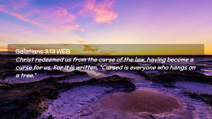 Picture 02 - Galatians 3:13 WEB Desktop Wallpaper - Christ redeemed us from the curse of the law, - Desktop Bible Verse Wallpaper