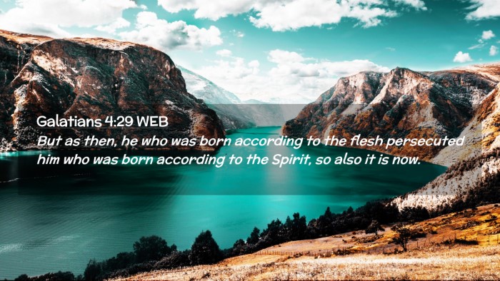 Picture 02 - Galatians 4:29 WEB Desktop Wallpaper - But as then, he who was born according to the - Desktop Bible Verse Wallpaper