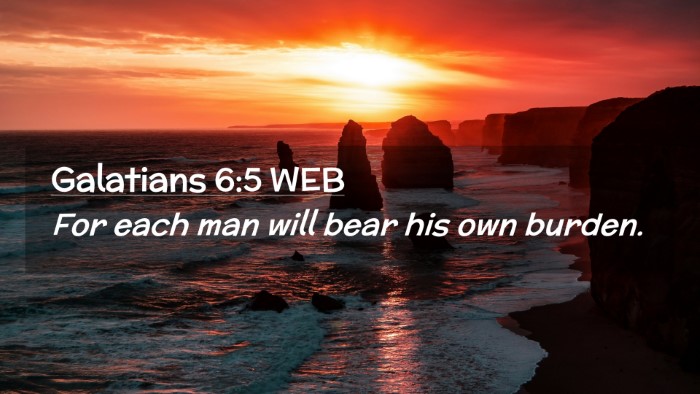Picture 02 - Galatians 6:5 WEB Desktop Wallpaper - For each man will bear his own - Desktop Bible Verse Wallpaper