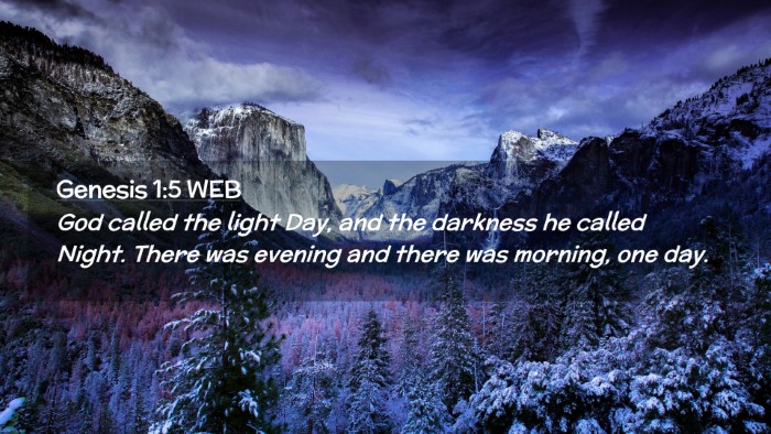 Picture 02 - Genesis 1:5 WEB Desktop Wallpaper - God called the light Day, and the darkness he - Desktop Bible Verse Wallpaper