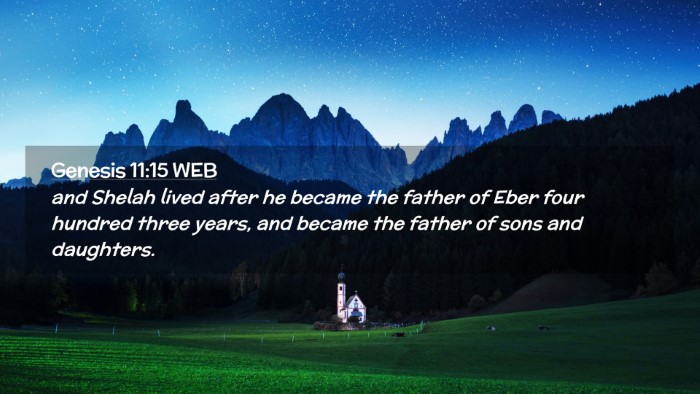 Picture 02 - Genesis 11:15 WEB Desktop Wallpaper - and Shelah lived after he became the father of - Desktop Bible Verse Wallpaper