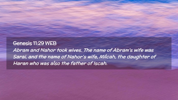 Picture 02 - Genesis 11:29 WEB Desktop Wallpaper - Abram and Nahor took wives. The name of Abram's - Desktop Bible Verse Wallpaper