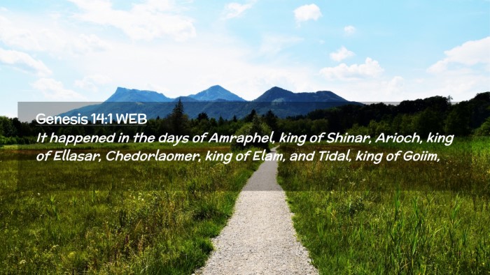 Picture 02 - Genesis 14:1 WEB Desktop Wallpaper - It happened in the days of Amraphel, king of - Desktop Bible Verse Wallpaper