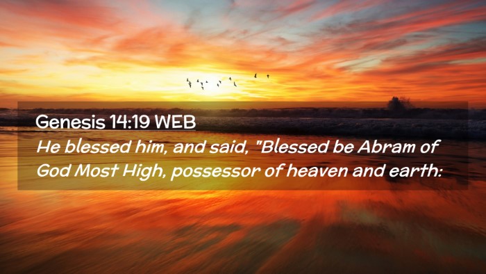 Picture 02 - Genesis 14:19 WEB Desktop Wallpaper - He blessed him, and said, 