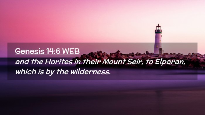 Picture 02 - Genesis 14:6 WEB Desktop Wallpaper - and the Horites in their Mount Seir, to Elparan, - Desktop Bible Verse Wallpaper