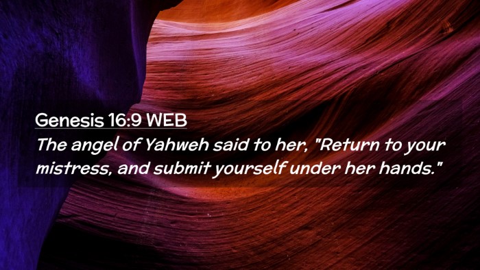 Picture 02 - Genesis 16:9 WEB Desktop Wallpaper - The angel of Yahweh said to her, 