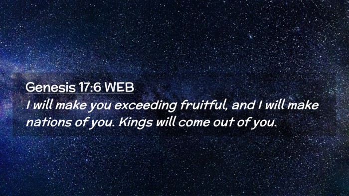 Picture 02 - Genesis 17:6 WEB Desktop Wallpaper - I will make you exceeding fruitful, and I will - Desktop Bible Verse Wallpaper