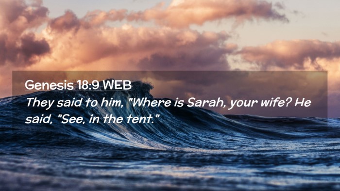 Picture 02 - Genesis 18:9 WEB Desktop Wallpaper - They said to him, 