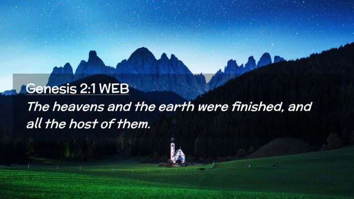 Picture 02 - Genesis 2:1 WEB Desktop Wallpaper - The heavens and the earth were finished, and all - Desktop Bible Verse Wallpaper