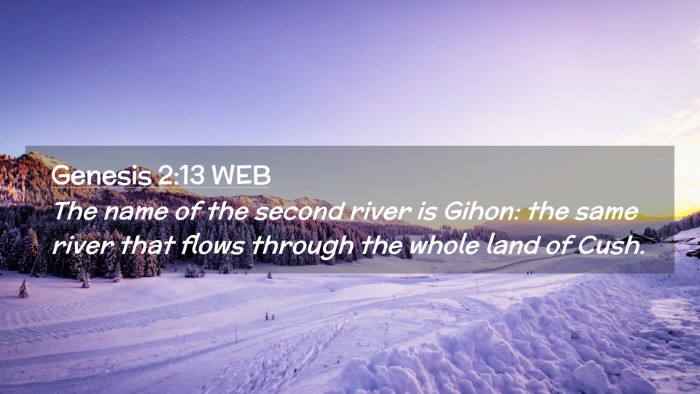 Picture 02 - Genesis 2:13 WEB Desktop Wallpaper - The name of the second river is Gihon: the same - Desktop Bible Verse Wallpaper