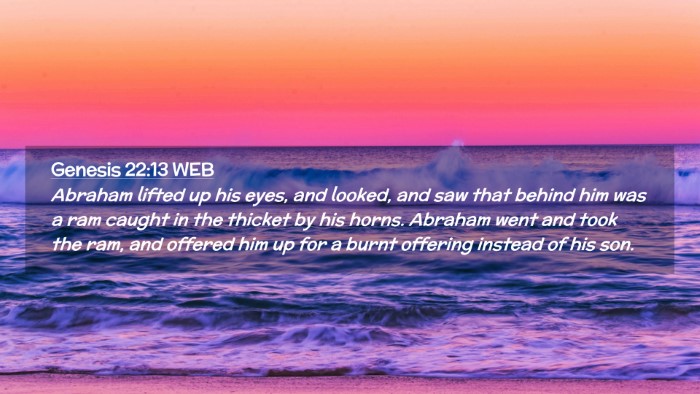Picture 02 - Genesis 22:13 WEB Desktop Wallpaper - Abraham lifted up his eyes, and looked, and saw - Desktop Bible Verse Wallpaper