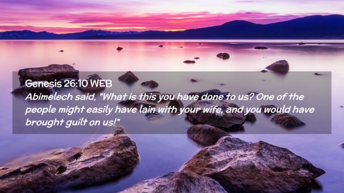 Picture 02 - Genesis 26:10 WEB Desktop Wallpaper - Abimelech said, 