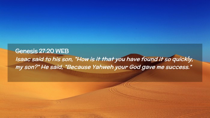 Picture 02 - Genesis 27:20 WEB Desktop Wallpaper - Isaac said to his son, 