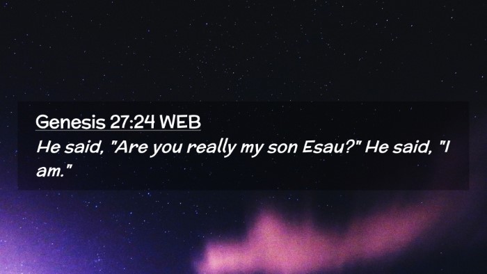Picture 02 - Genesis 27:24 WEB Desktop Wallpaper - He said, 