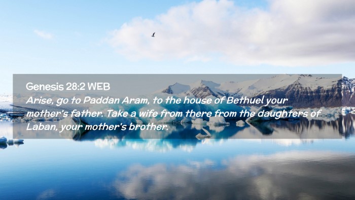 Picture 02 - Genesis 28:2 WEB Desktop Wallpaper - Arise, go to Paddan Aram, to the house of Bethuel - Desktop Bible Verse Wallpaper
