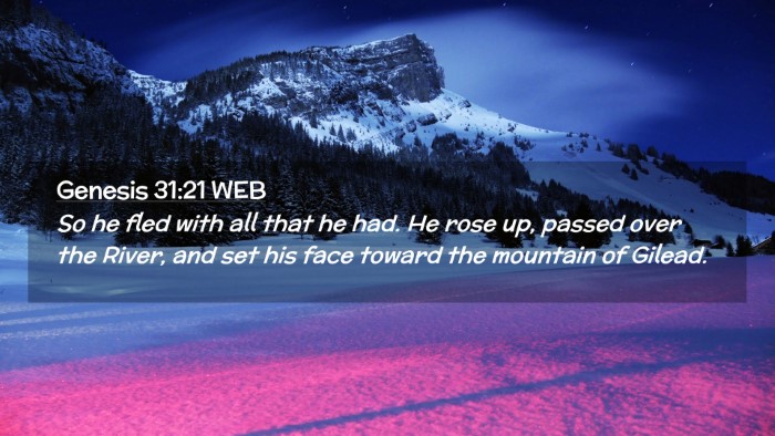 Picture 02 - Genesis 31:21 WEB Desktop Wallpaper - So he fled with all that he had. He rose up, - Desktop Bible Verse Wallpaper