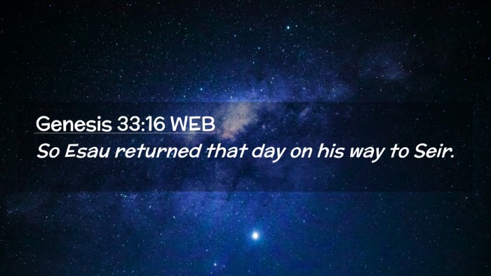 Picture 02 - Genesis 33:16 WEB Desktop Wallpaper - So Esau returned that day on his way to - Desktop Bible Verse Wallpaper
