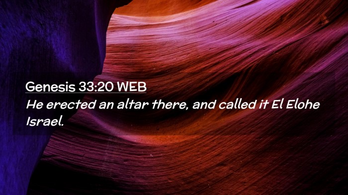 Picture 02 - Genesis 33:20 WEB Desktop Wallpaper - He erected an altar there, and called it El Elohe - Desktop Bible Verse Wallpaper
