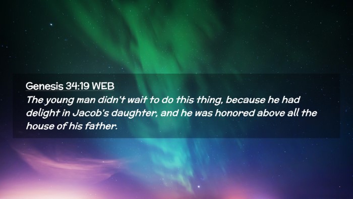 Picture 02 - Genesis 34:19 WEB Desktop Wallpaper - The young man didn't wait to do this thing, - Desktop Bible Verse Wallpaper