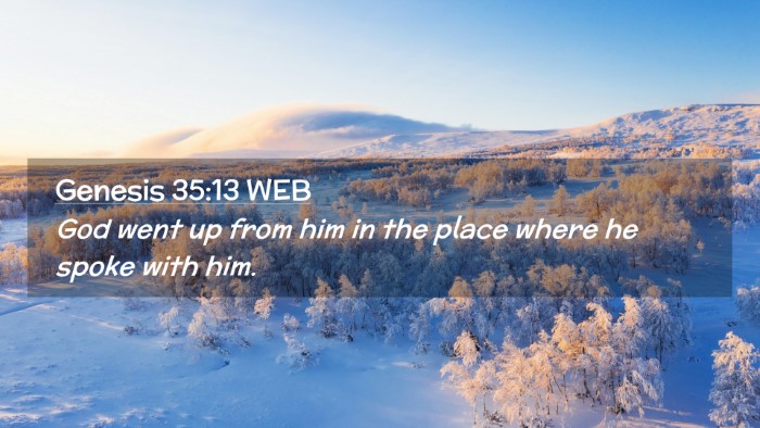 Picture 02 - Genesis 35:13 WEB Desktop Wallpaper - God went up from him in the place where he spoke - Desktop Bible Verse Wallpaper