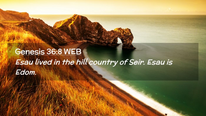 Picture 02 - Genesis 36:8 WEB Desktop Wallpaper - Esau lived in the hill country of Seir. Esau is - Desktop Bible Verse Wallpaper