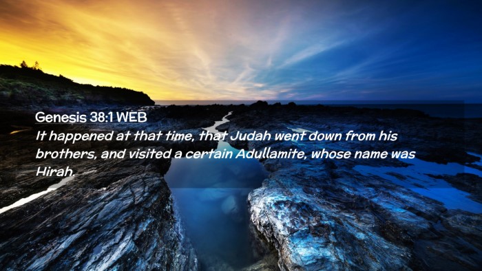 Picture 02 - Genesis 38:1 WEB Desktop Wallpaper - It happened at that time, that Judah went down - Desktop Bible Verse Wallpaper