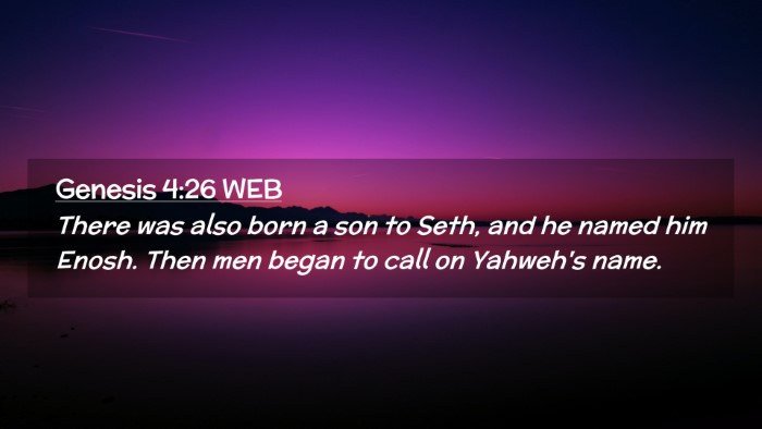 Picture 02 - Genesis 4:26 WEB Desktop Wallpaper - There was also born a son to Seth, and he named - Desktop Bible Verse Wallpaper