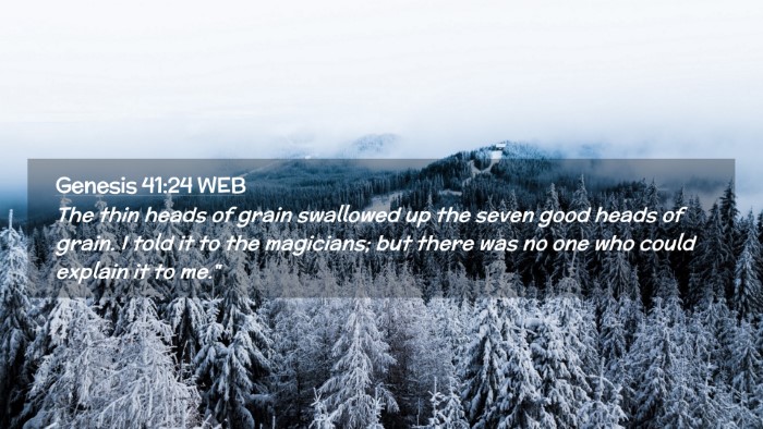 Picture 02 - Genesis 41:24 WEB Desktop Wallpaper - The thin heads of grain swallowed up the seven - Desktop Bible Verse Wallpaper