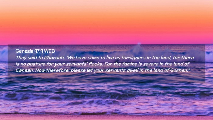 Picture 02 - Genesis 47:4 WEB Desktop Wallpaper - They said to Pharaoh, 