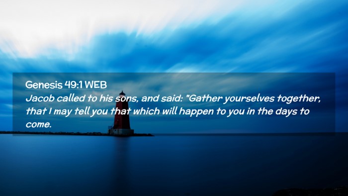 Picture 02 - Genesis 49:1 WEB Desktop Wallpaper - Jacob called to his sons, and said: 