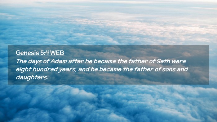 Picture 02 - Genesis 5:4 WEB Desktop Wallpaper - The days of Adam after he became the father of - Desktop Bible Verse Wallpaper