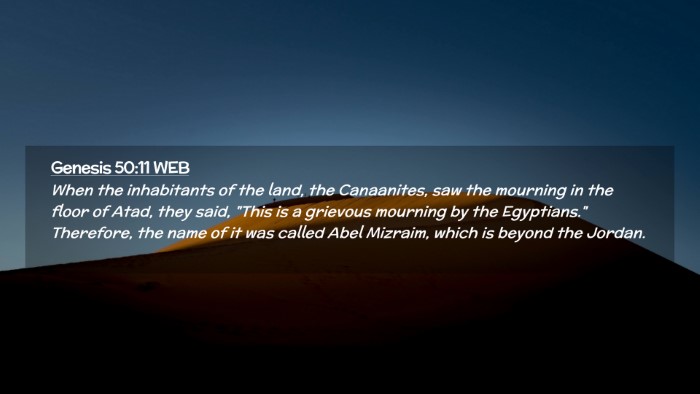 Picture 02 - Genesis 50:11 WEB Desktop Wallpaper - When the inhabitants of the land, the Canaanites, - Desktop Bible Verse Wallpaper