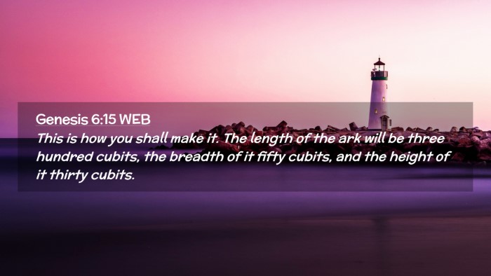 Picture 02 - Genesis 6:15 WEB Desktop Wallpaper - This is how you shall make it. The length of the - Desktop Bible Verse Wallpaper
