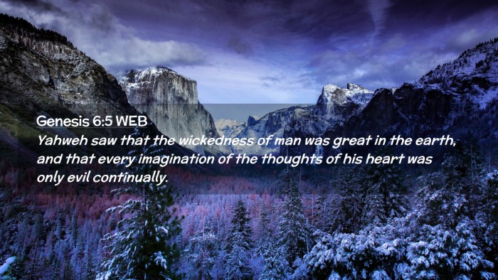 Picture 02 - Genesis 6:5 WEB Desktop Wallpaper - Yahweh saw that the wickedness of man was great - Desktop Bible Verse Wallpaper