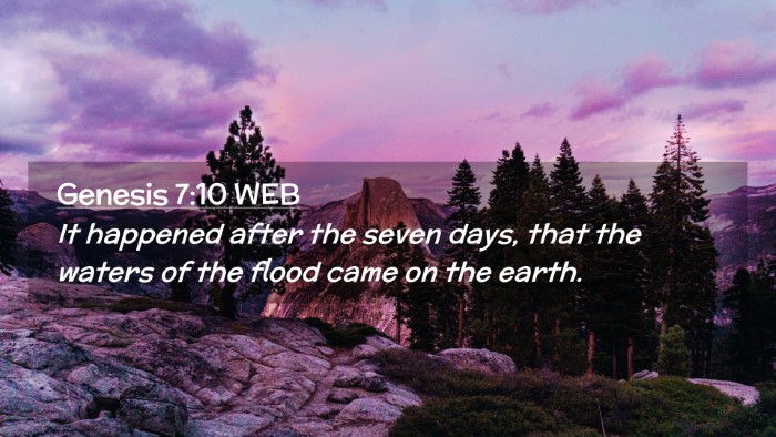 Picture 02 - Genesis 7:10 WEB Desktop Wallpaper - It happened after the seven days, that the waters - Desktop Bible Verse Wallpaper