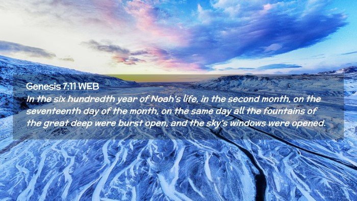 Picture 02 - Genesis 7:11 WEB Desktop Wallpaper - In the six hundredth year of Noah's life, in the - Desktop Bible Verse Wallpaper