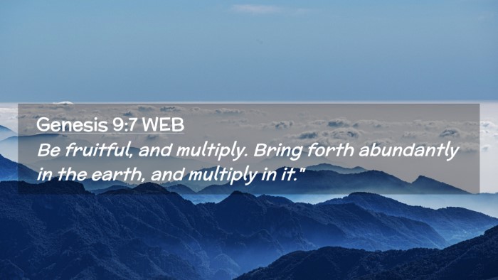 Picture 02 - Genesis 9:7 WEB Desktop Wallpaper - Be fruitful, and multiply. Bring forth abundantly - Desktop Bible Verse Wallpaper