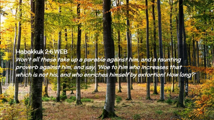 Picture 02 - Habakkuk 2:6 WEB Desktop Wallpaper - Won't all these take up a parable against him, - Desktop Bible Verse Wallpaper